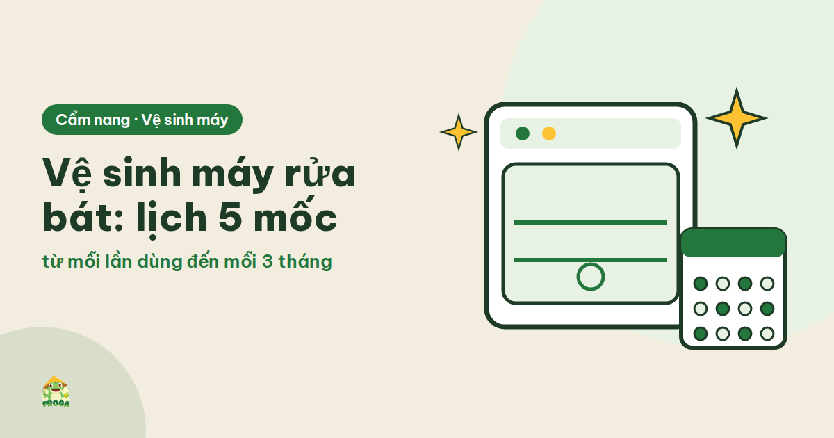 Vệ sinh máy rửa bát theo lịch – Cẩm nang Froga